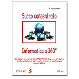 Informatica a 360° – Succo concentrato – vol. 3